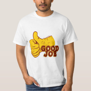 Good Job T-Shirt