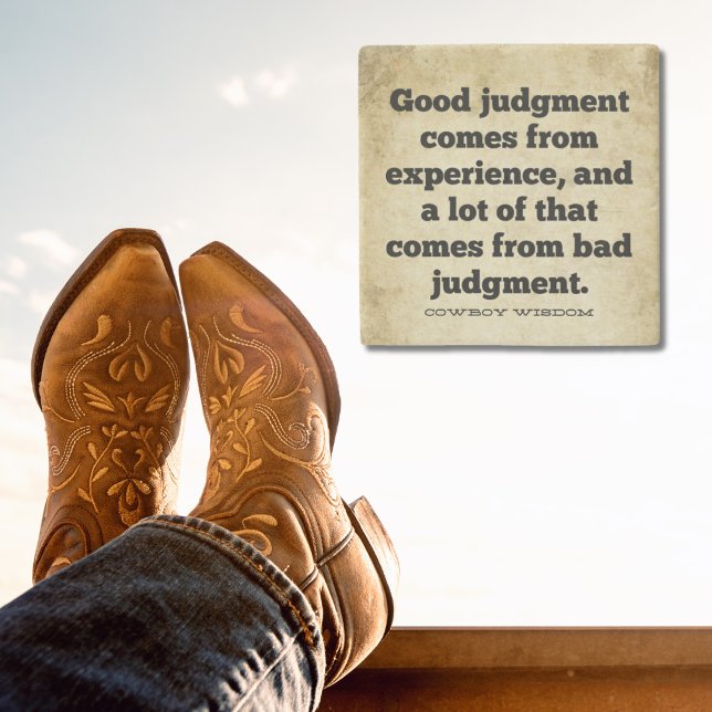 Good Judgment | Cowboy Wisdom | Southern Quotes Stone Coaster (Creator Uploaded)