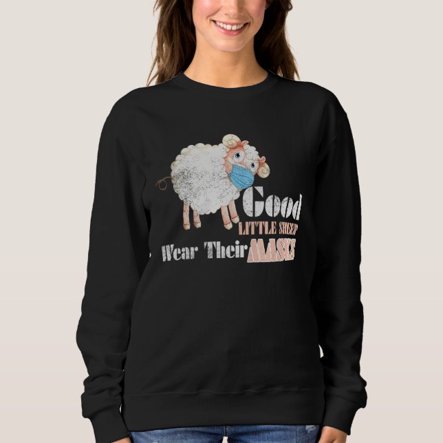 Good Little Sheep Wear Their Mask Sheep Wearing Fa Sweatshirt (Front)