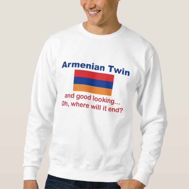 Good Looking Armenian Twin Sweatshirt (Front)