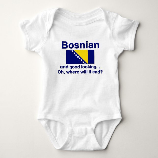 Good Looking Bosnian Baby Bodysuit (Front)