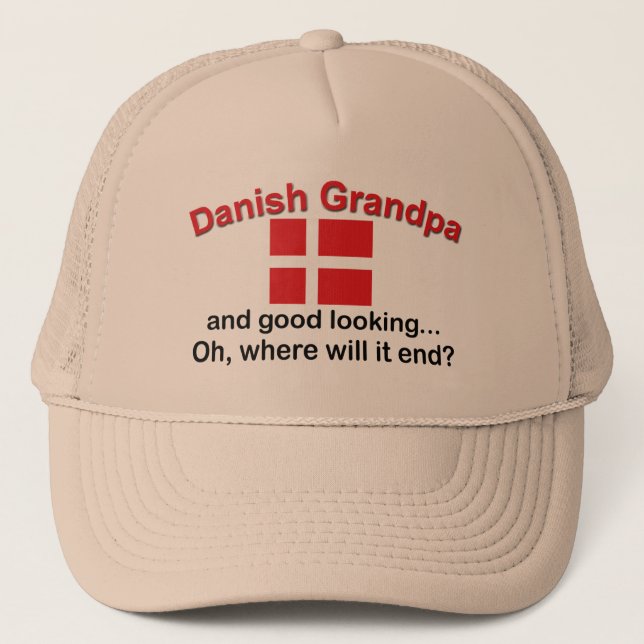 Good Looking Danish Grandpa Trucker Hat (Front)