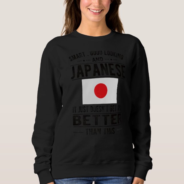 Good Looking Japanese Flag Japan Japanese Roots Sweatshirt (Front)