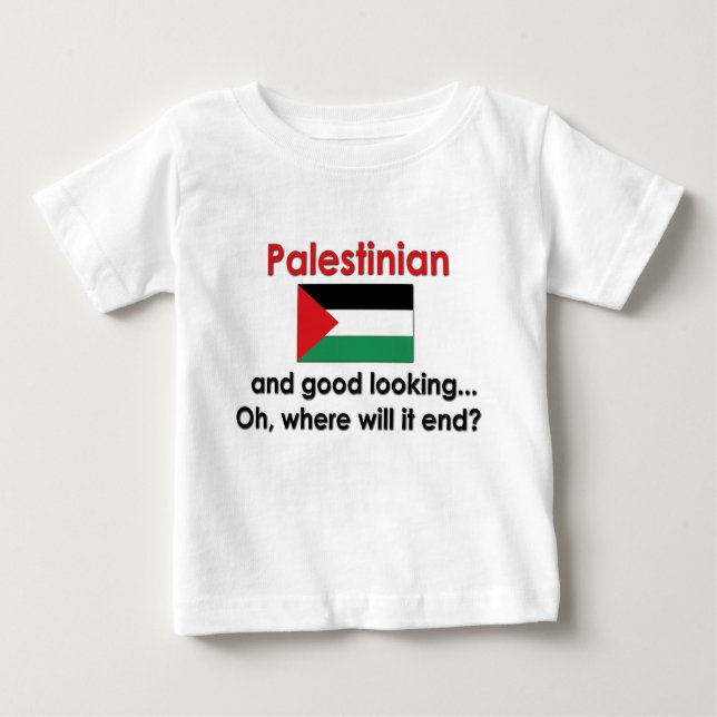 Good Looking Palestinian Baby T-Shirt (Front)