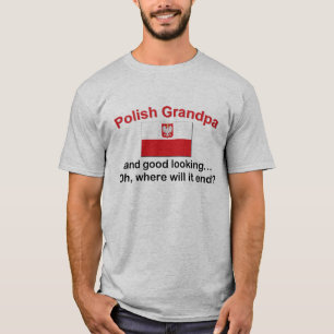 Good Looking Polish Grandpa T-Shirt