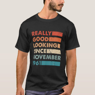 Good Looking Since November 1961 Retro Vintage Bir T-Shirt