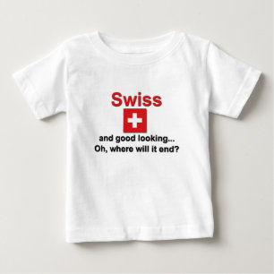 Good Looking Swiss Baby T-Shirt