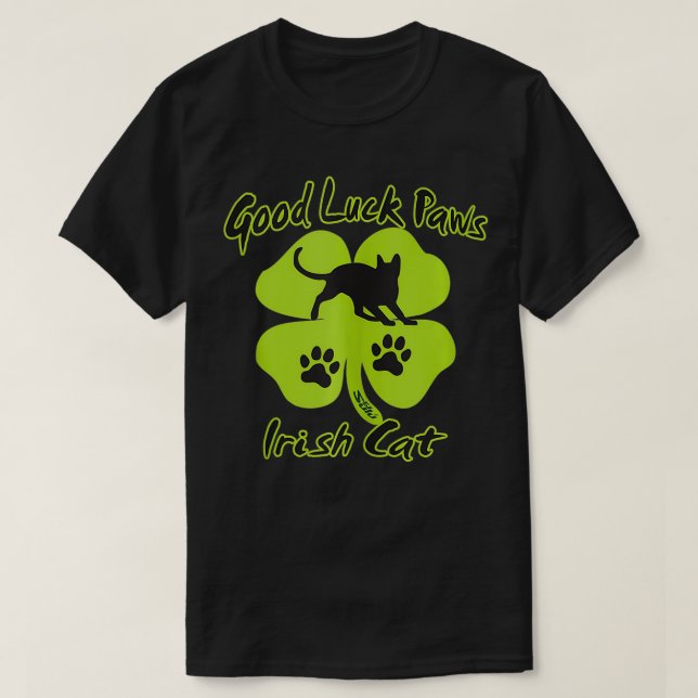 GOOD LUCK CLOVER, IRISH CAT PAWS St Patrick's fun  T-Shirt (Design Front)