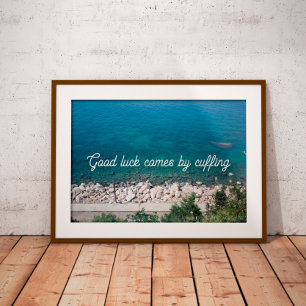good luck comes by cuffing  quote poster
