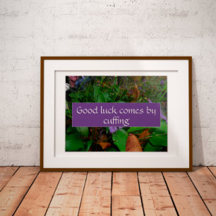 Good luck comes by cuffing saying photo poster