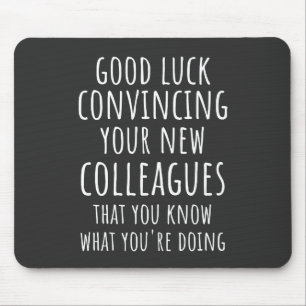 Good Luck Convincing Your New Coworkers That You Mouse Pad