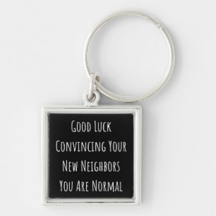 Good Luck Convincing Your New Neighbors You Are No Key Ring