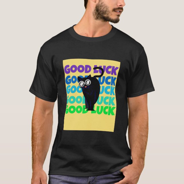 Good Luck Cool Cat T- T-Shirt (Front)