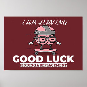 Good Luck Finding A Replacement - Brain Design Poster