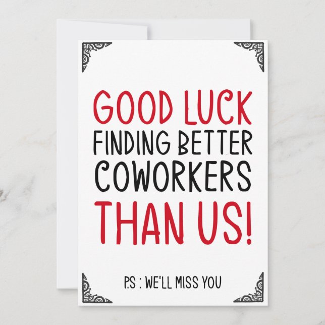 Good luck finding better coworkers invitation (Front)