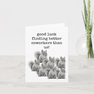 Good Luck Finding Better Coworkers, Leaving Job Card