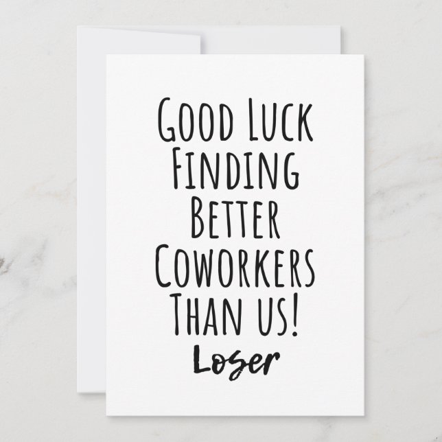 Good Luck Finding Better Coworkers Than Us Square  Invitation (Front)