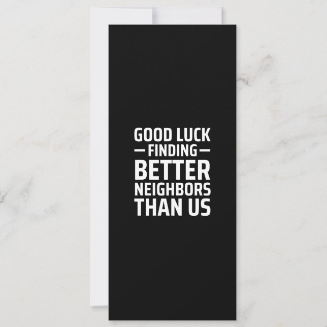 good luck finding better neighbours than us holiday card (Front)