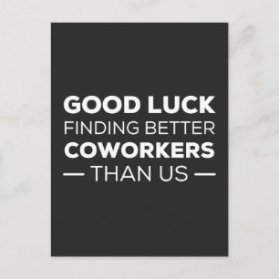 good luck finding coworkers, better than us holiday postcard