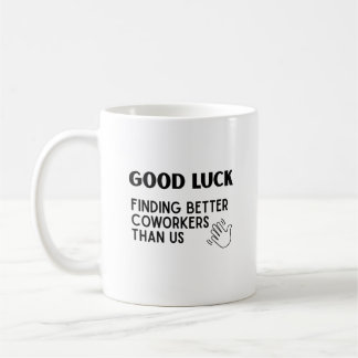 Good Luck Fun Humour Goodbye Coworker Colleague Coffee Mug
