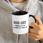 Good Luck Fun Humour Goodbye Coworker Colleague  Mug<br><div class="desc">Fun modern typography reads GOOD LUCK FINDING BETTER COWORKERS THAN US in a minimalist,  cool and trendy black and white design.</div>