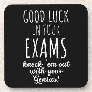 good Luck in your exams Coaster