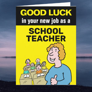 Good Luck in your new job as a Schoolteacher Card