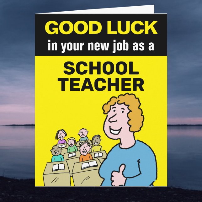 Good Luck in your new job as a Schoolteacher Card (Creator Uploaded)