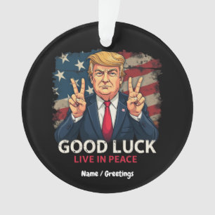 Good Luck Live In Peace Funny Patriotic Quote Gift Ornament