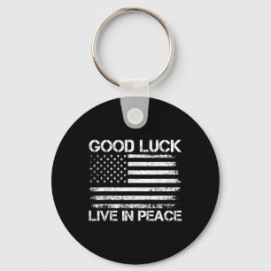 Good Luck Live In Peace Funny President Trump Sayi Key Ring