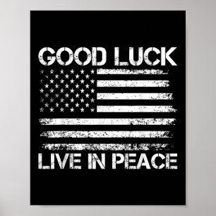 Good Luck Live In Peace Funny President Trump Sayi Poster