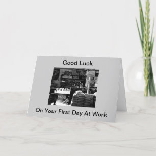 Good Luck On Your First Day At Work Card