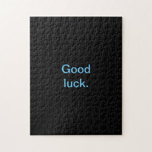Good Luck or Your Words Hard Evil Fun All Black Jigsaw Puzzle