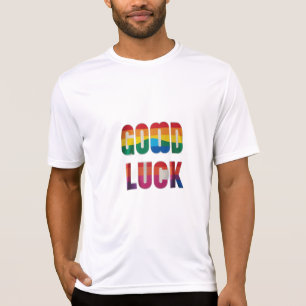 GOOD LUCK T-Shirt