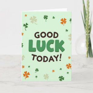 Good Luck Today Send This Card
