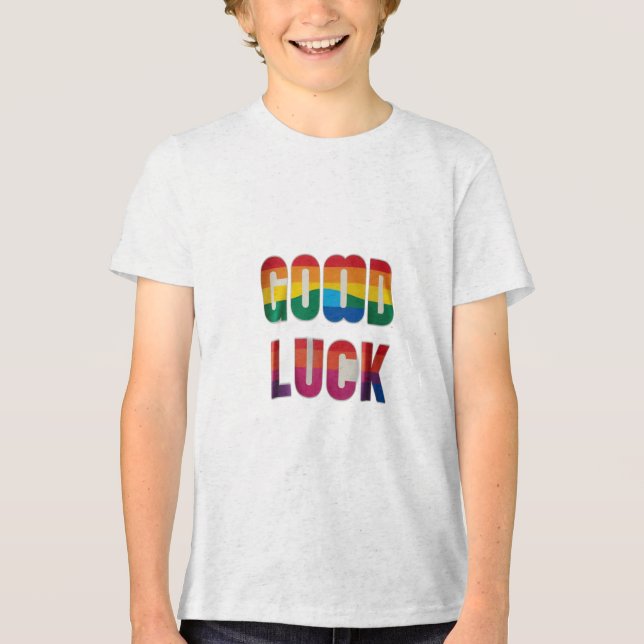 GOOD LUCK Tri-Blend SHIRT (Front)