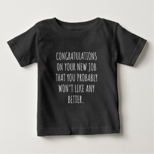 Good luck with the new job baby T-Shirt