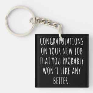 Good luck with the new job key ring
