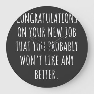 Good luck with the new job large clock
