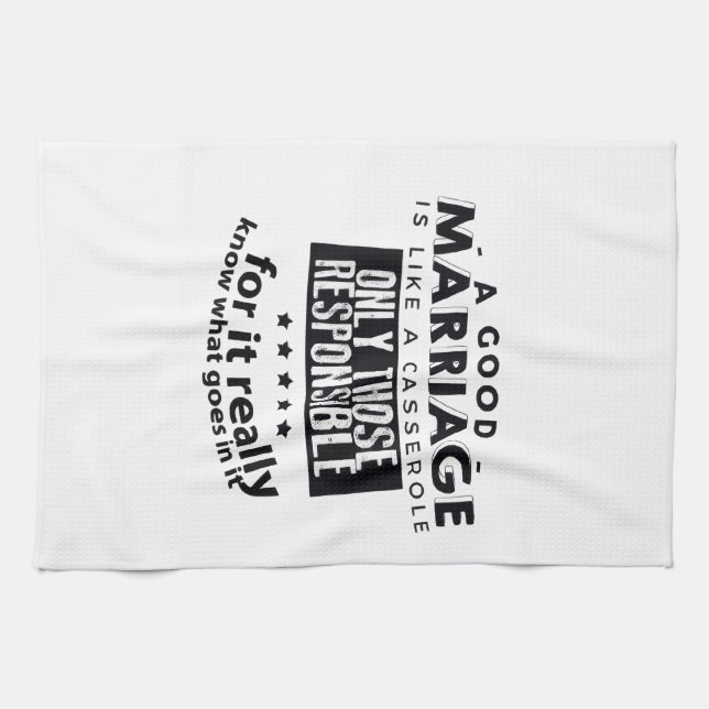 Good Marriage is Like a Casserole  Tea Towel (Horizontal)