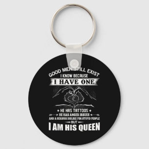 Good Men Still Exist I Know Because Have One He Ha Key Ring