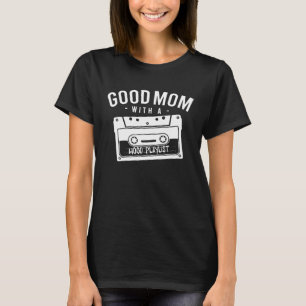 Good Mom With A Hood Playlist Cassette Gangsta Rap T-Shirt