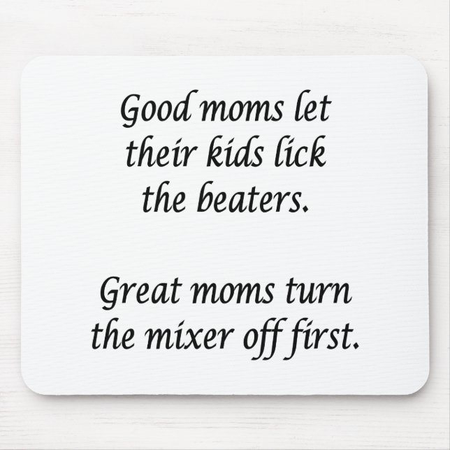 Good Moms Great Moms  Mouse Pad (Front)