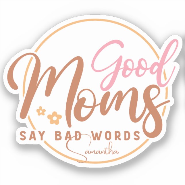Good Moms Say Bad Words (Front)