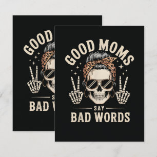 Good Moms Say Bad Words Funny Card