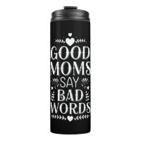 Good Moms Say Bad Words Funny Mother's Day