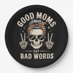 Good Moms Say Bad Words Funny Paper Plate