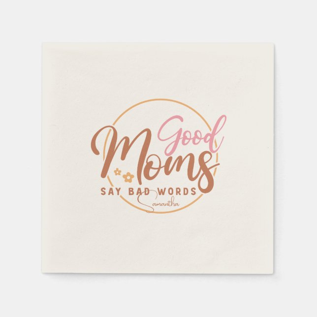 Good Moms Say Bad Words Napkin (Front)