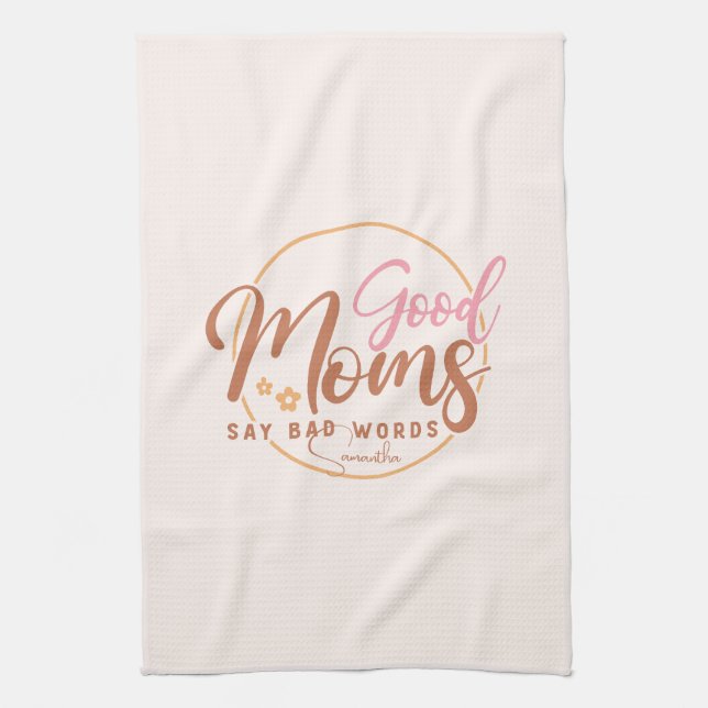Good Moms Say Bad Words Tea Towel (Vertical)