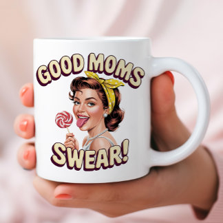 Good Moms Swear – Funny Retro Pop Art Mum Gift Coffee Mug
